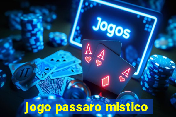 jogo passaro mistico